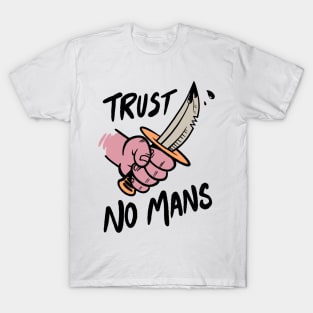 Trust No Mans T-Shirt